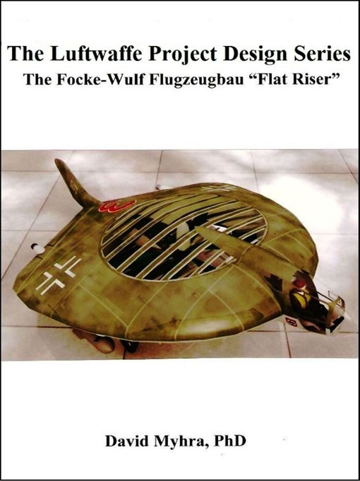 Title details for The Focke-Wulf Flugzeugbau "Flat Riser" by David Myhra - Available
